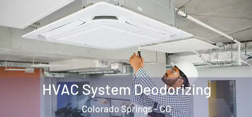  HVAC System Deodorizing Colorado Springs - CO
